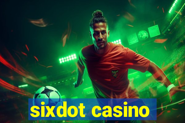 sixdot casino